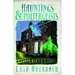 Hauntings and Poltergeists: A Ghost Hunter's Guide