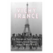 Vichy France: The History of Nazi Germany's Occupation of France during World War II