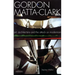 Gordon Matta-Clark Art, Architecture and the Attack on Modernism