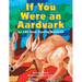 If You Were an Aardvark: An Abc Book Starring Mammals
