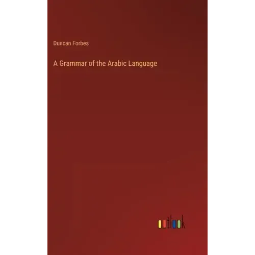 A Grammar of the Arabic Language