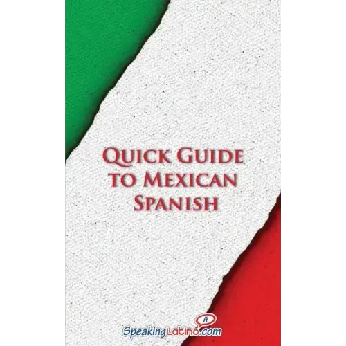 Quick Guide to Mexican Spanish