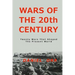 Wars of the 20th Century: Twenty Wars That Shaped Our Present World