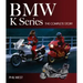 BMW K Series: The Complete Story
