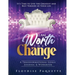 I Am Worth the Change: A Transformational Goals Journal & Workbook; It's Time to Live the Greatest and Best Version of Your Life