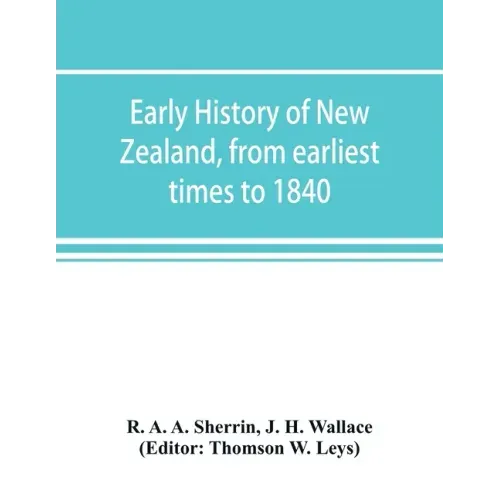 Early history of New Zealand, from earliest times to 1840