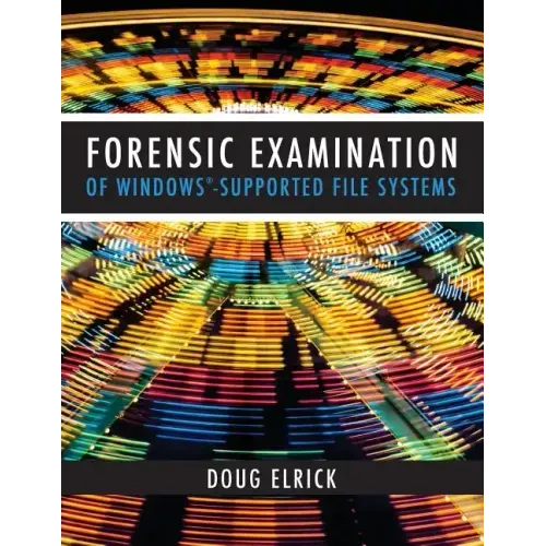 Forensic Examination of Windows-Supported File Systems