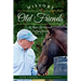 History of Old Friends: A Home for Retired Thoroughbreds