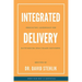 Integrated Delivery: Innovating Leadership for Outstanding Healthcare Outcomes