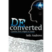 Deconverted: A Journey from Religion to Reason