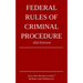 Federal Rules of Criminal Procedure; 2023 Edition