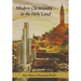 Modern Christianity in the Holy Land: Development of the Structure of Churches and the Growth of Christian Institutions in Jordan and Palestine; the J
