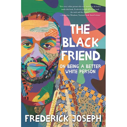 The Black Friend: On Being a Better White Person