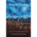 Tunnel Vision: Book One of the Eyes To See Trilogy