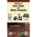 Manual of Soil Plant and Water Analysis