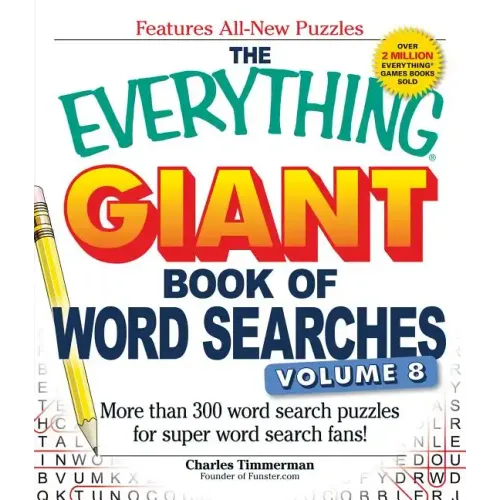 The Everything Giant Book of Word Searches, Volume 8: More Than 300 Word Search Puzzles for Super Word Search Fans!