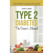 Type 2 Diabetes The Owner's Manual