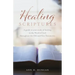 Healing Scriptures: A guide to your study of healing in the Word of God throughout the Old and New Testaments