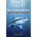 Advanced Concepts in No-Limit Hold'em: A Modern Approach to Poker Analysis