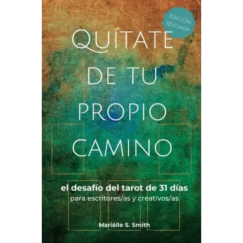Quítate de tu propio camino: el desafío del tarot de 31 días para escritores/as y creativos/as