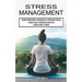 Stress Management: Simple Ways to Manage Stress Find Lasting Peace of Mind (Guided Meditation Techniques to Eliminate Stress)