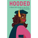 Hooded: A Black Girl's Guide to the Ph.D.
