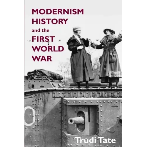 Modernism, History and the First World War