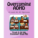 Overcoming ADHD: An Unbiased Look at All Options