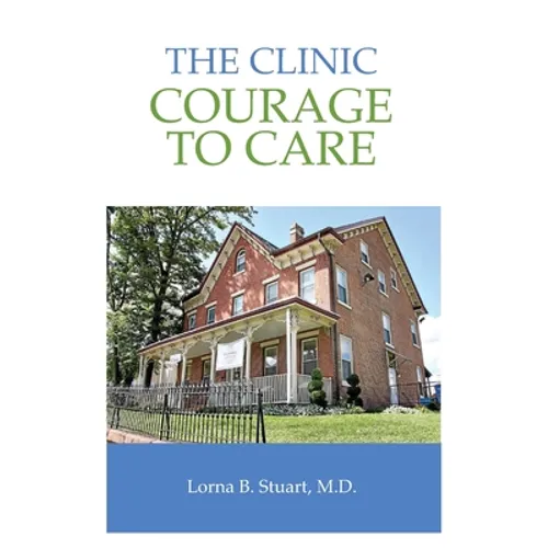 The Clinic: Courage to Care