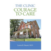 The Clinic: Courage to Care