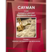 Cayman Islands Company Laws and Regulations Handbook Volume 1 Strategic Information and Regulations