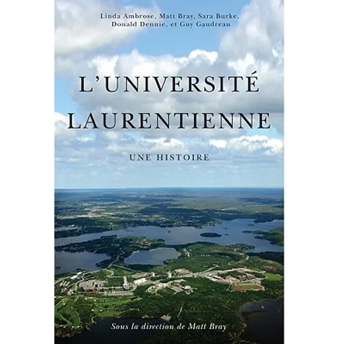 L' Université Laurentienne: Une Histoire