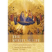 The Spiritual Life: A Treatise on Ascetical and Mystical Theology