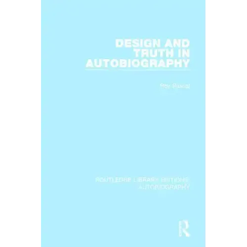 Design and Truth in Autobiography