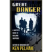 Great Danger: A Writer's Guide to Building Suspense