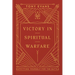 Victory in Spiritual Warfare: Outfitting Yourself for the Battle