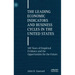 The Leading Economic Indicators and Business Cycles in the United States: 100 Years of Empirical Evidence and the Opportunities for the Future