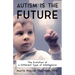 Autism Is the Future: The Evolution of a Different Type of Intelligence