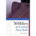 Explorer's Guide 50 Hikes in Central New York: Hikes and Backpacking Trips from the Western Adirondacks to the Finger Lakes