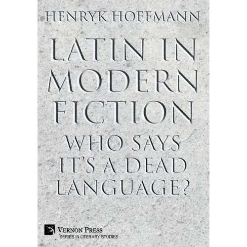 Latin in Modern Fiction: Who Says It's a Dead Language?
