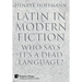 Latin in Modern Fiction: Who Says It's a Dead Language?