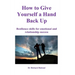 How To Give Yourself a Hand Back Up: Resilience skills for emotional and relationship success