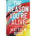 The Reason You're Alive