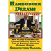 Hamburger Dreams: How Classic Crime Solving Techniques Helped Crack the Case of America's Greatest Culinary Mystery