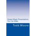 Gospel Magic Presentations You Can Make