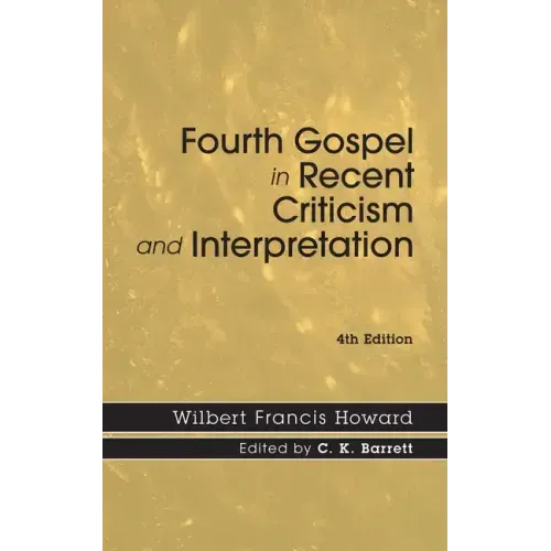 Fourth Gospel in Recent Criticism and Interpretation, 4th edition