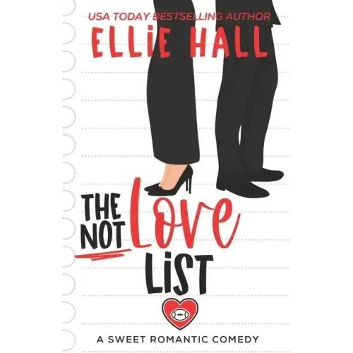 The Not Love List: a sweet romantic comedy