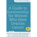 A Guide to Survivorship for Women Who Have Ovarian Cancer