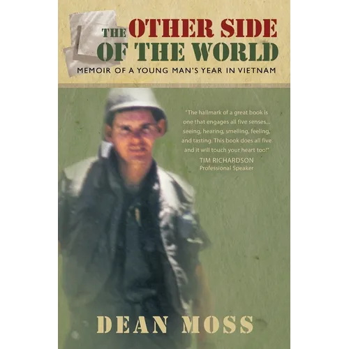The Other Side of the World: Memoirs of a Young Man's Year in Vietnam