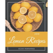 500 Lemon Recipes: A Lemon Cookbook that Novice can Cook